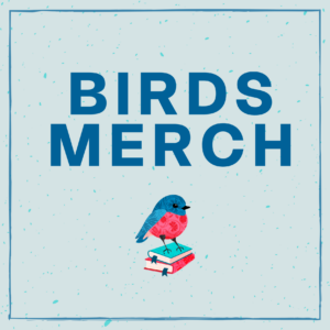Birds Merchandise